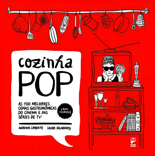 Cozinha pop: As 100 melhores cenas gastronômicas, de Lorente, Mariane. Editorial Panda Books, capa mole em português, 2014
