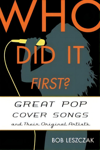 Who Did It First?, De Bob Leszczak. Editorial Rowman Littlefield, Tapa Dura En Inglés