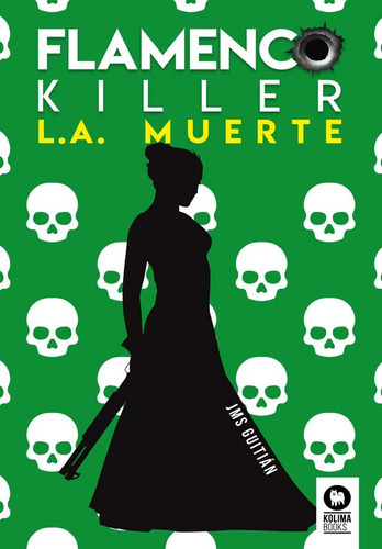 Flamenco Killer. L.a. Muerte, De Guitián, Jms. Editorial Kolima, Tapa Blanda En Español