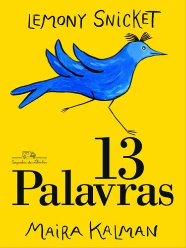 13 Palavras, De Snicket, Lemony. Editora Companhia Das Letrinhas, Capa Mole Em Português