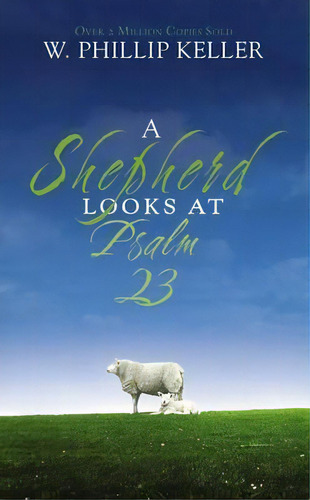 A Shepherd Looks At Psalm 23, De W. Phillip Keller. Editorial Zondervan En Inglés