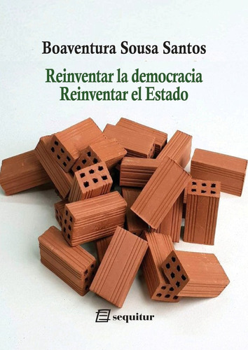 Reinventar La Democracia, Reinventar El Estado - Sousa Santo