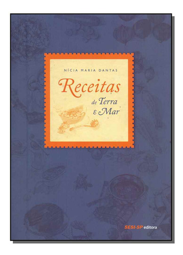 Libro Receitas De Terra E Mar De Dantas Nicia Maria Sesi -