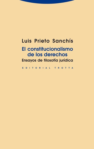 Constitucionalismo De Los Derechos - Prieto Sanchis,luis