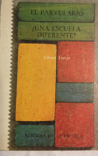 Libro El Parvulario ¿ Una Escuela Diferente ? Reforma De La