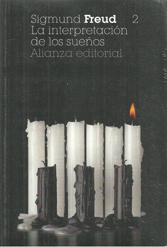 La Interpretación De Los Sueños, 2. Los Sueños - Fre, de Freud, Sigmund. Editorial ALIANZA ESPAÑOLA en español