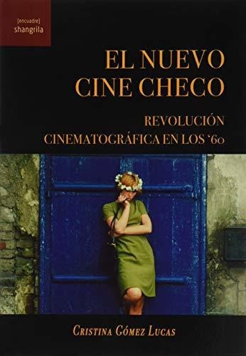 El Nuevo Cine Checo, De Gómez Lucas, Cristina. Editorial Asociación Shangrila Textos Aparte, Tapa Blanda En Español