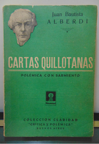 Adp Cartas Quillotanas Juan Bautista Alberdi / Ed. Claridad