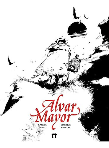 Alvar Mayor Vol 03 - Trillo Carlos Breccia Enrique