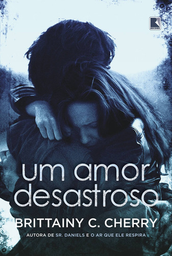 Um amor desastroso, de Cherry, Brittainy C.. Editora Record Ltda., capa mole em português, 2021