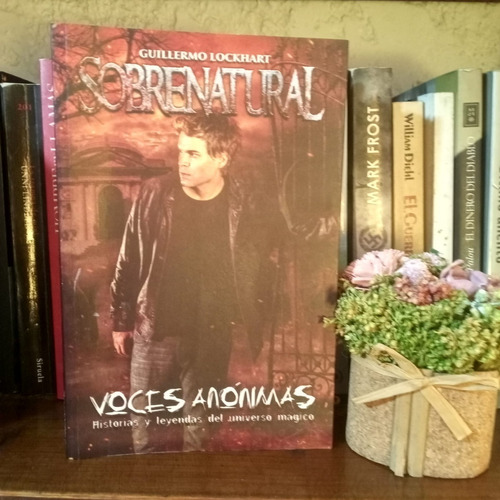 Sobrenatural Voces Anonimas  Guillermo Lockhart
