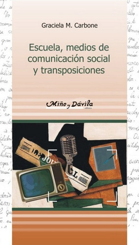 Escuela, Medios De Comunicación Social... Graciela Carbone