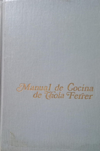 Manual De Cocina De Chola Ferrer 1988
