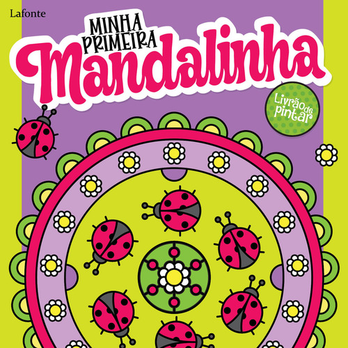 Minha Primeira Mandalinha, De Lafonte., Vol. 1. Editorial Editora Lafonte, Capa Mole Em Português, 2022