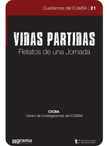 Vidas Partidas. Colección Cuadernos Del Icdeba