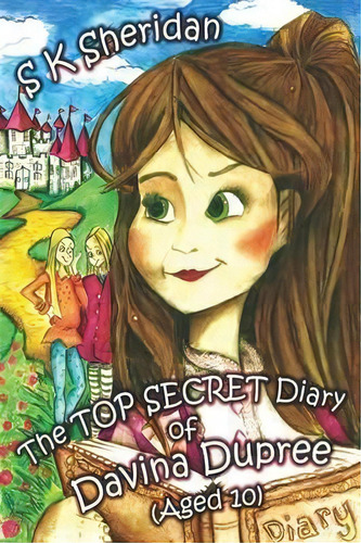 Top Secret Diary Of Davinia Dupree, De S. K. Sheridan. Editorial G2 Entertainment Ltd, Tapa Blanda En Inglés