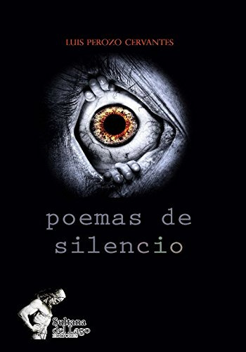 Poemas De Silencio: Bosquejos De Una Voz