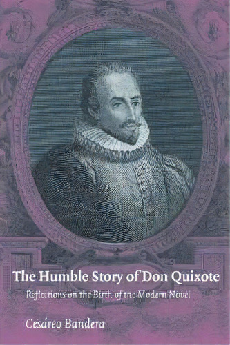 The Humble Story Of Don Quixote, De Cesareo Bandera. Editorial Catholic University America Press, Tapa Dura En Inglés