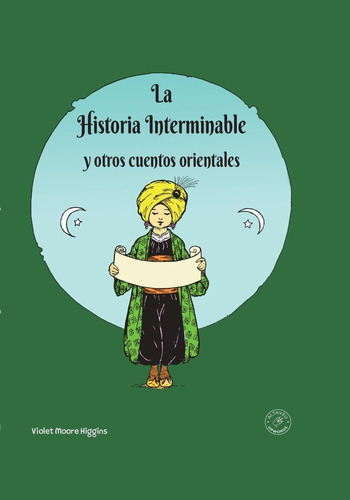 La Historia Interminable Y Otros Cuentos Orientales, De Moore Higgins, Violet. Editorial Up Words Media Slu, Tapa Dura En Español