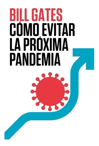 Libro Como Evitar La Proxima Pandemia - Gates, Bill