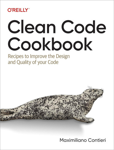 Libro: Clean Code Cookbook: Recipes To Improve The Design Of