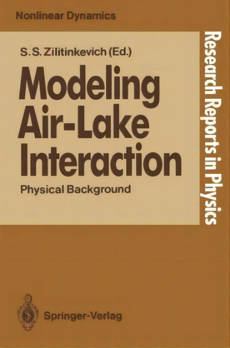 Modeling Air-lake Interaction, De Sergei S. Zilitinkevich. Editorial Springer Verlag Berlin Heidelberg Gmbh Co Kg, Tapa Blanda En Inglés