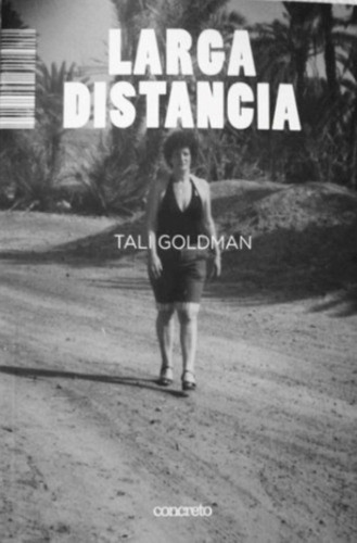 Larga Distancia / Tali Goldman / Cuentos/ Editorial Concreto