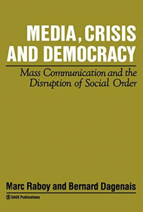 Libro Media, Crisis And Democracy - Marc Raboy