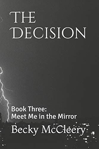 Libro:  The Decision: Book Three: Meet Me In The Mirror