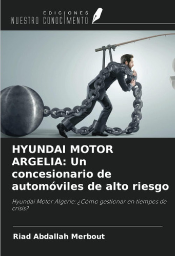 Libro: Hyundai Motor Argelia: Un Concesionario Automóvile