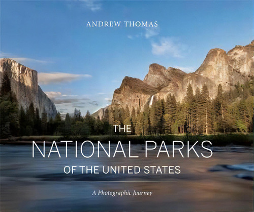 The National Parks Of The United States : A Photographic Journey, De Andrew Thomas. Editorial Douglas & Mcintyre, Tapa Dura En Inglés, 2016