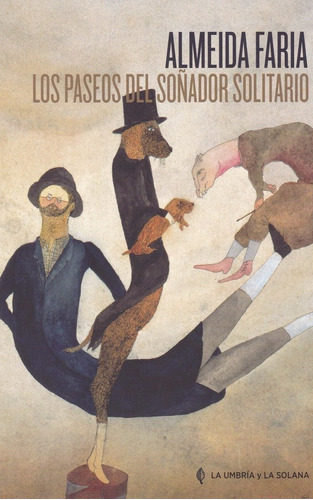 Los Paseos Del Soãâ±ador Solitario, De Almeida Faria. Editorial Libros De La Umbría Y La Solana, S.l., Tapa Blanda En Español