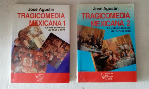 Tragicomedia Mexicana, Tomo I Y Ii. José Agustín 