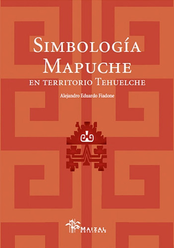Simbología Mapuche En Territorio Tehuelche