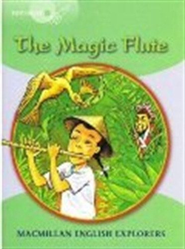 The Magic Flute - Macmillan English Explorers 3, de FIDGE, LOUIS. Editorial Macmillan, tapa blanda en inglés internacional, 2006