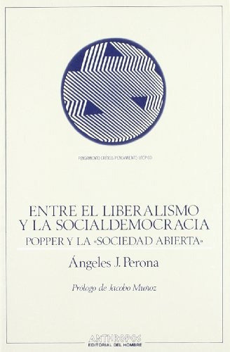Entre El Liberalismo Y La Socialdemocracia, De Angeles J. Perona. Editorial Anthropos, Tapa Blanda En Español