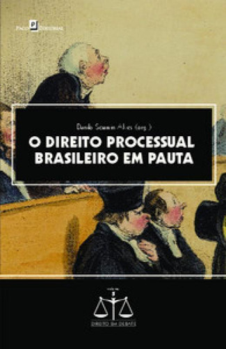 Livro O Direito Processual Brasileiro Em Pauta