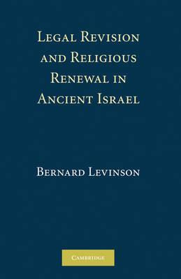 Libro Legal Revision And Religious Renewal In Ancient Isr...