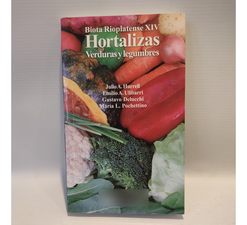 Biota Rioplatense Hortalizas Verduras Y Legumbres Hurrell