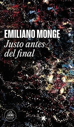 Justo Antes Del Final - Monge Emiliano