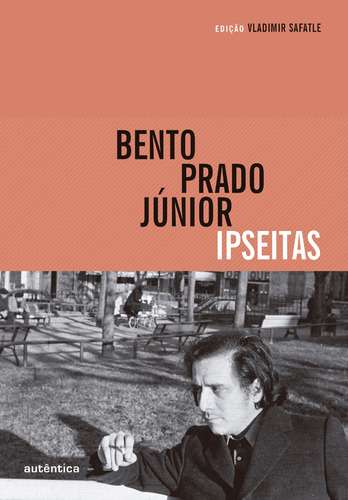 Ipseitas, de Júnior, Bento Prado. Autêntica Editora Ltda., capa mole em português, 2017