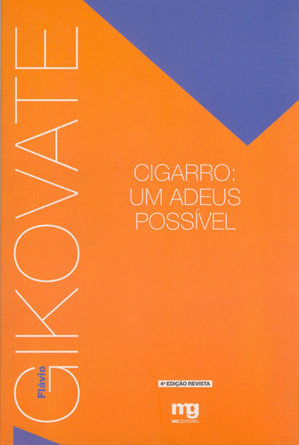 Cigarro: Um Adeus Possível, De Flavio Gikovate. Editora Summus Editorial Ltda., Capa Mole, Edição 4 Em Português, 2008