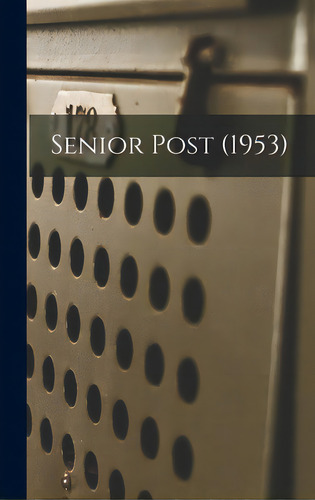 Senior Post (1953), De Anonymous. Editorial Hassell Street Pr, Tapa Dura En Inglés