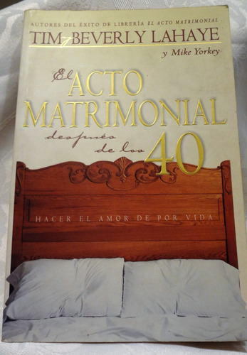 El Acto Matrimonial Después De Los 40.  Hacer El Amor...