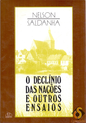 O Declínio Das Nações E Outros Ensaios - Nelson Saldanha (Usado)