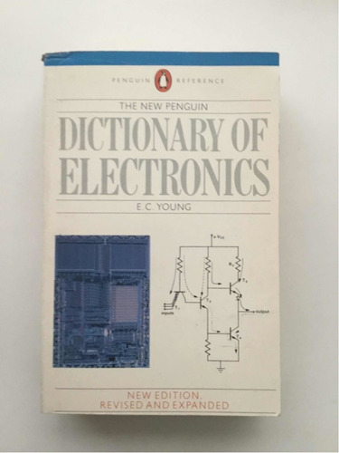 The Penguin Dictionary Of Electronics