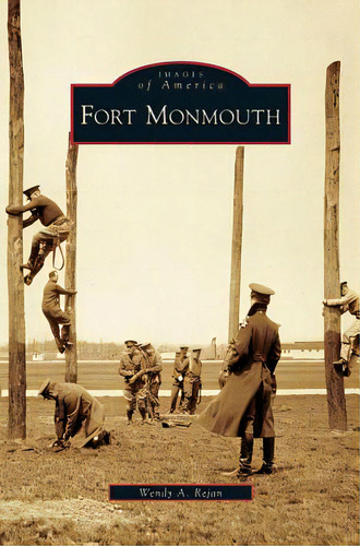 Fort Monmouth, De Rejan, Wendy A.. Editorial Arcadia Lib Ed, Tapa Dura En Inglés