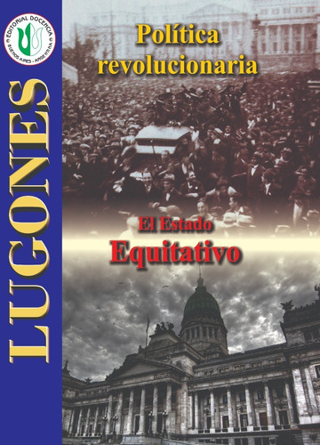 L. Lugones - Obras - La Política Revolucionaria   - Docencia