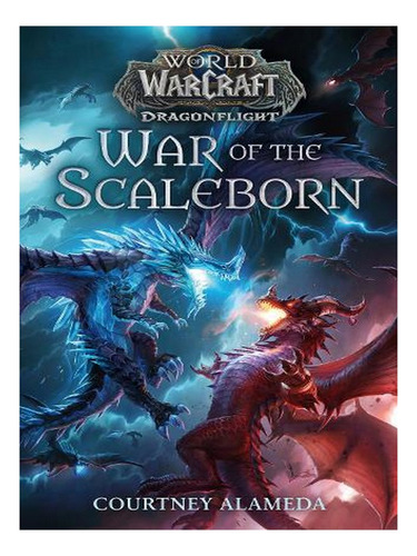 World Of Warcraft: War Of The Scaleborn - World Of War. Ew08