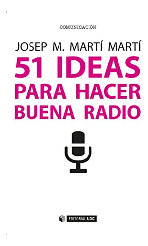 Libro 51 Ideas Para Hacer Buena Radio  De Marti Marti Jose M